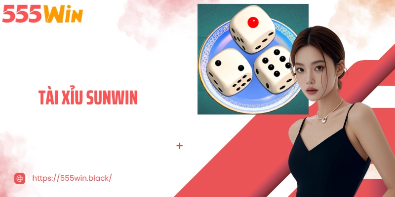 Tài Xỉu Sunwin 2026 - Tựa Game Giải Trí Vạn Người Lựa Chọn